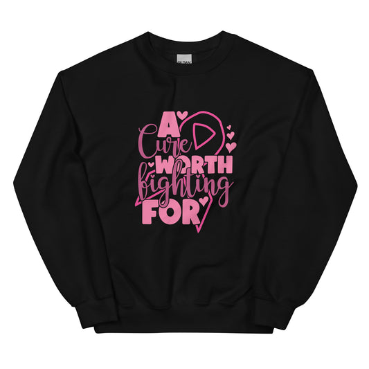 A Cure Worth Fighting For Unisex Sweatshirt